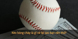 Kèo Bóng Chày: Hướng Dẫn Cách Chơi, Soi ...