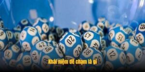 Khám Phá Đề Chạm Là Gì Và Cách Áp Dụ...