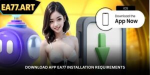 Download App EA77 – One Download, Endless Entert...