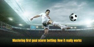 How To Win First Goal Scorer Betting: Expert Tips ...