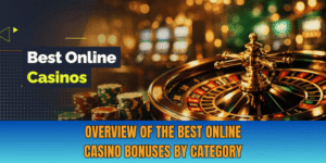 Best Online Casino Bonuses - Top Offers And How To Claim