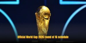 Official World Cup 2026 round of 16 schedule