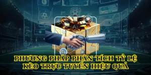 Phương pháp phân tích tỷ lệ kèo trực tuyến hiệu quả