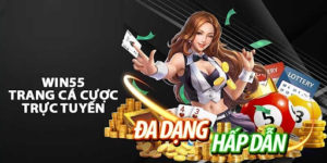 Win55 nhận 55K Offers a More Convenient Way to Explore the Platform