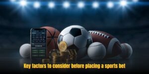 Key factors to consider before placing a sports bet
