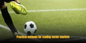 Practical methods for reading corner markets
